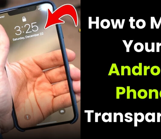 How to make your Android phone transparent?